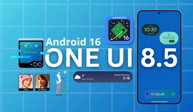 One UI 8.5 Beta Sürprizi: Hangi Galaxy'ler Android 16'yı İlk Deneyecek?